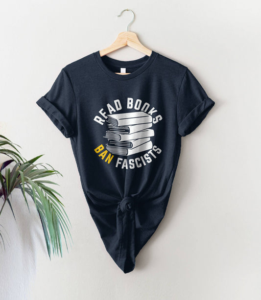 BootsTees - Read Books Ban Fascists T-Shirt, Funny Banned Book Shirt