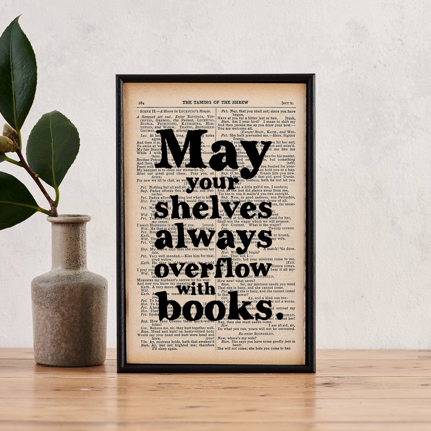 Bookishly - May Your Shelves Always Overflow With Books Framed Book Art