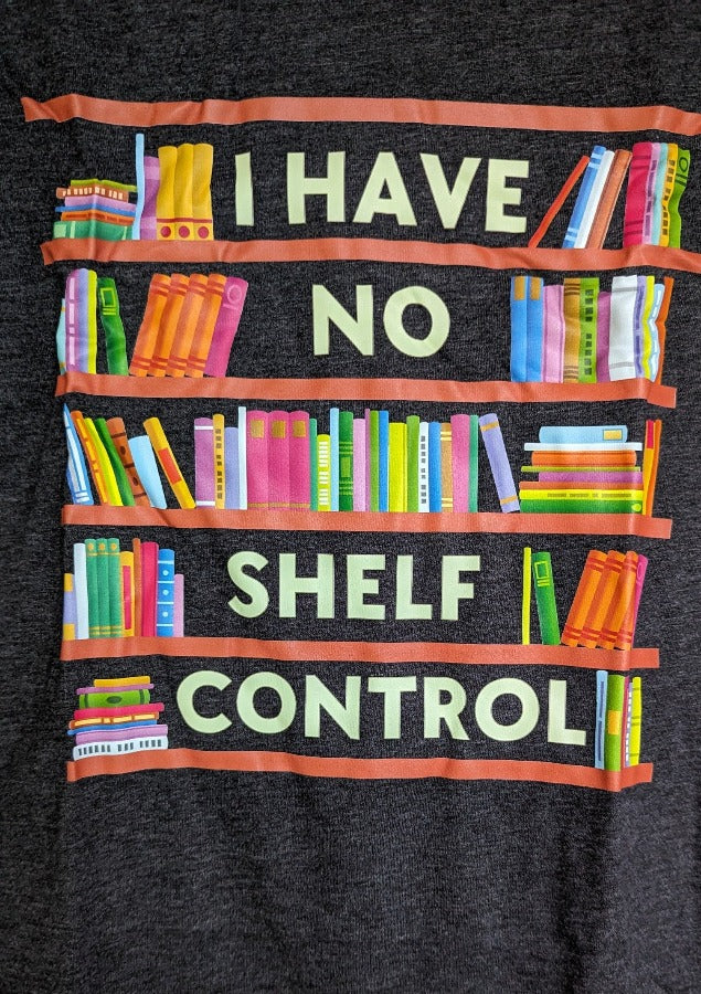 Short Sleeve T-Shirt "I Have no Shelf Control"