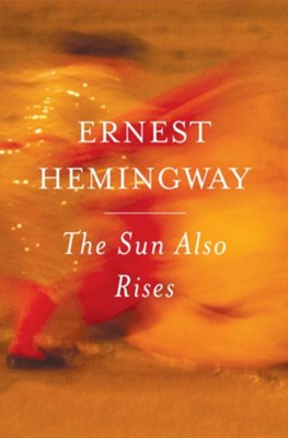 The Sun Also Rises: The Authorized Edition